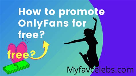 places to promote onlyfans free|The Best Free Ways to Promote Your OnlyFans (Part。